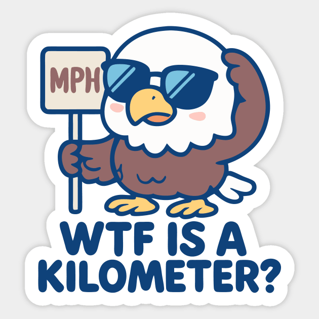 Wtf Is a Kilometer? Sticker by CreativeSage